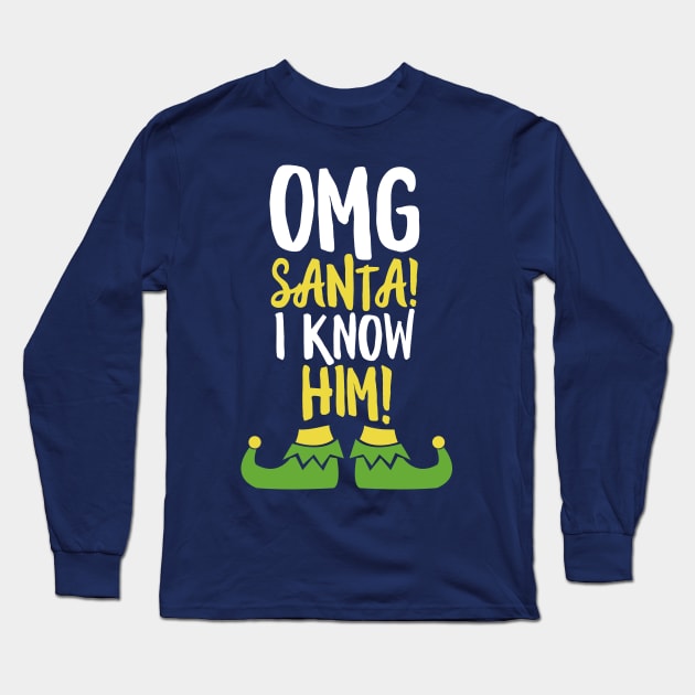 OMG Santa I Know Him T-Shirt Long Sleeve T-Shirt by 14thFloorApparel